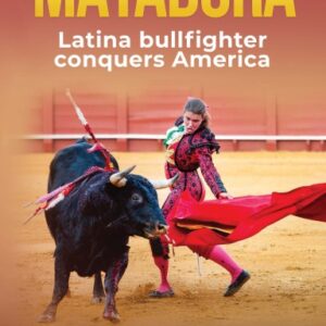 Matadora   Latina Conquers America